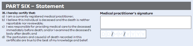 Part 6 - Medical Practitioner's certification and signature